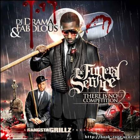 DJ Drama and Fabolous - There Is No Competition 2 (2010)