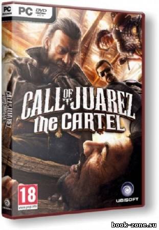 Call of Juarez: The Cartel (2011/ENG/RIP by JoeKkerr)