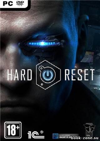 Hard Reset (2011/Rus/Eng/Repack by Dumu4)