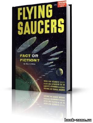Max Miller - Flying Saucers: Fact or Fiction