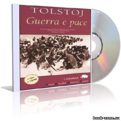 Tolstoj Lev N. - Guerra e Pace (audiobook)