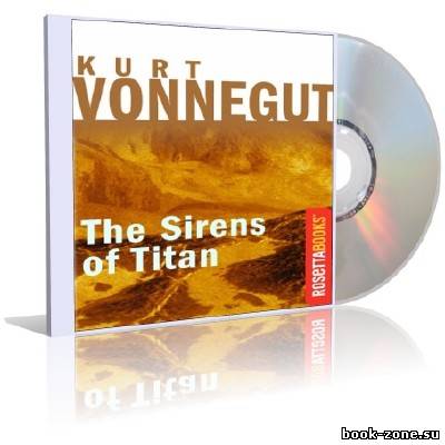 Kurt Vonnegut - The Sirens of Titan (audiobook)