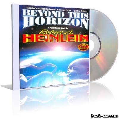 Robert A. Heinlein - Beyond This Horizon (audiobook)