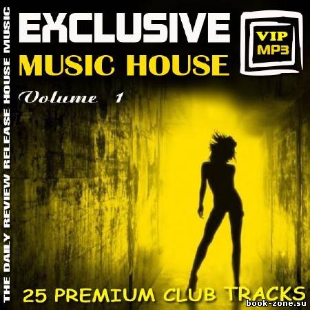VA - Exclusive music house Vol.1 (2012)