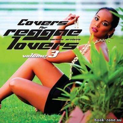 VA - Covers for Reggae Lovers Volume 3 (2012)