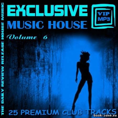 VA - Exclusive music house Vol.6 (2012)