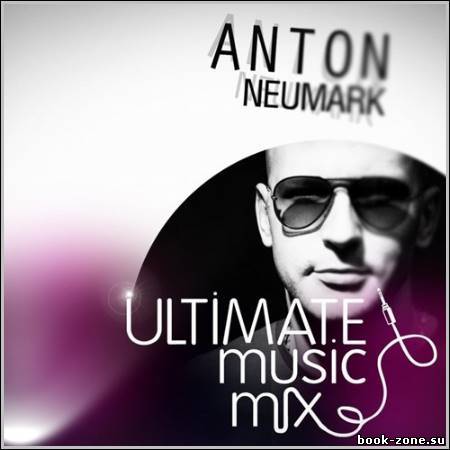 Anton Neumark - Ultimate Music Mix 167 (2012)