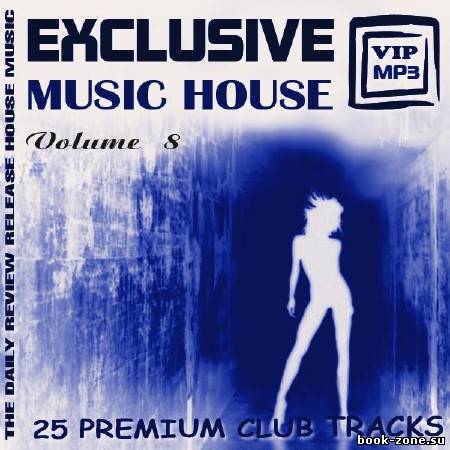 VA - Exclusive music house Vol.8 (2012)
