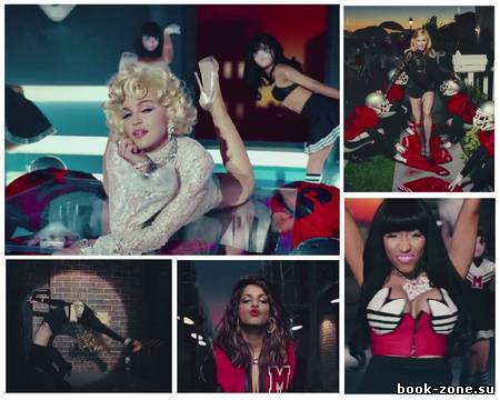 Madonna & Nicky Minaj & M.I.A. - Give Me All Your Luvin (2012) WEB HD720/MPEG-4