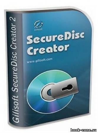 GiliSoft Secure Disc Creator 4.5 Rus RePack
