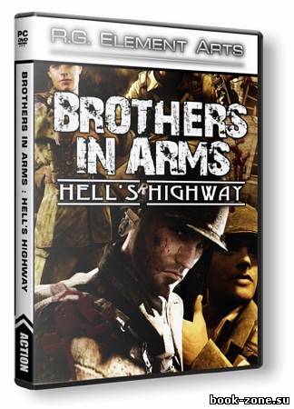 Brothers in Arms Hell's Highway (2008/RUS/RePack от R.G. Element Arts)
