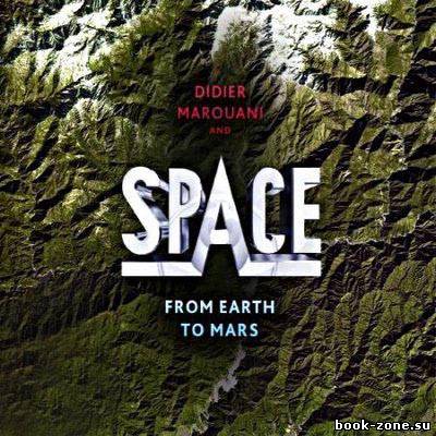 Didier Marouani & Space - From Earth To Mars (2011)