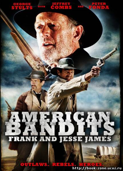 Американские бандиты: Фрэнк и Джесси Джеймс / American Bandits: Frank and Jesse James (2010/DVDRip)