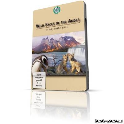 Дикая природа Анд / Wild Faces of the Andes (2011) SATRip
