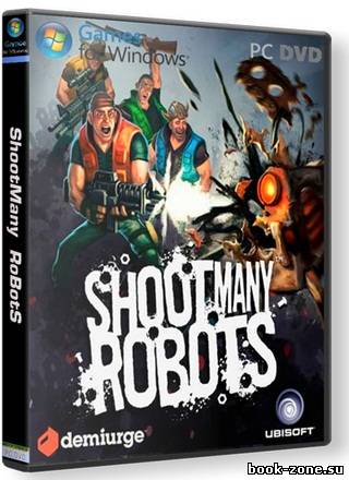 Shoot Many Robots (2012/PC/RePack/Rus) by R.G. UniGamers
