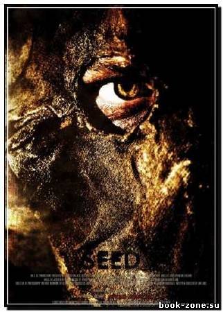 Сид: Месть восставшего / Seed (2007) DVDRip