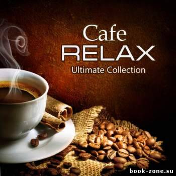 Cafe Relax. Ultimate Collection (2012)
