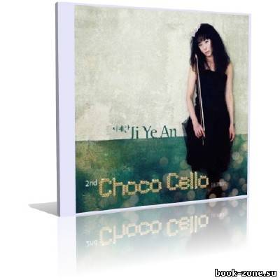 Ji Ye An - Choco Cello (2010 г)
