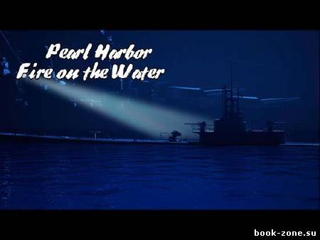 Pearl Harbor Fire on the Water (2012)