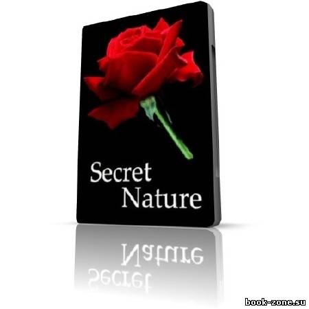 Тайны природы. Сила цветов / Secret Nature. Flower Power (SATRip / 2004)