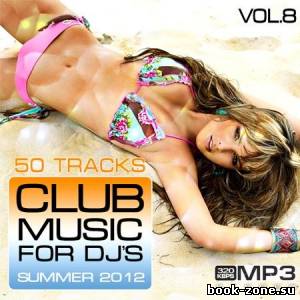 Club Music for DJ's Summer Vol.8 (2012)