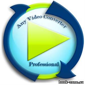 Any Video Converter Professional 3.4.0 ML/Rus (2012)