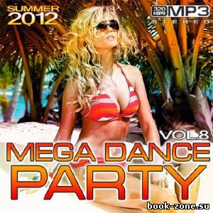 Mega Dance Party Summer Vol.8 (2012)Mp3