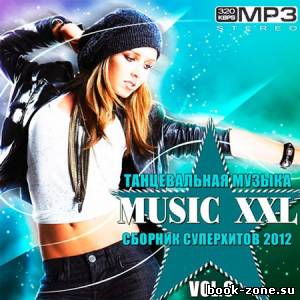 Танцевальная Музыка: Music XXL Vol.6 (2012)Mp3