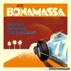 Joe Bonamassa - Driving Towards The Daylight (2012) FLAC