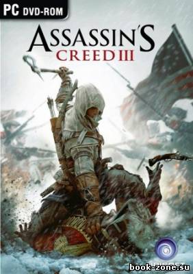 Assassins Creed III v.1.01 Rip by R. G. Механики (2012)Rus/Eng