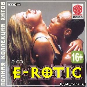 E-Rotic - Полная коллекция хитов (2012)