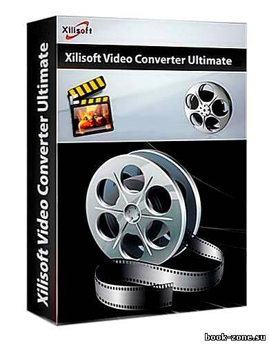 Xilisoft Video Converter Ultimate 7.6.0 build 20121217