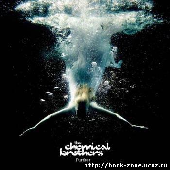 The Chemical Brothers - Further (2010)
