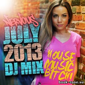 Nervous July 2013 DJ Mix