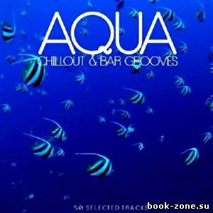 Aqua Chillout and Bar Grooves (2013)