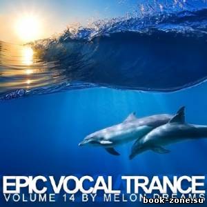 Epic Vocal Trance Volume 14 (2013)