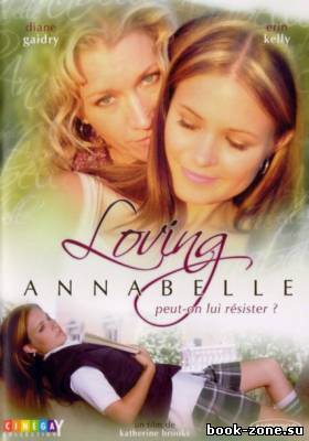 Полюбить Аннабель / Loving Annabelle (2006) DVDRip