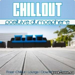 ChillOut Positive Atmosphere (2013)