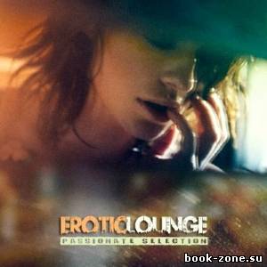 Erotic Lounge. Passionate Selection (2013)