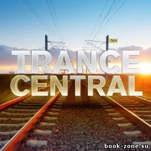 Trance Central 004 (2013)