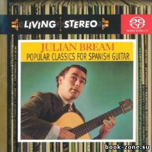 Julian Bream - Popular Classics for Spanish Guitar (2013)