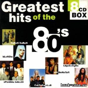 Greatest Hits Of The 80s (8CD Box Set) (1998)