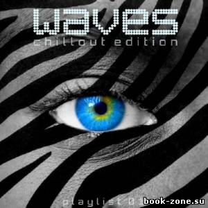 Waves Playlist 01 Chillout Edition (2013)