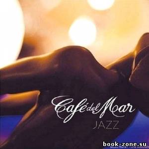 Cafe Del Mar Jazz (Selected By Toni Simonen) (2013)