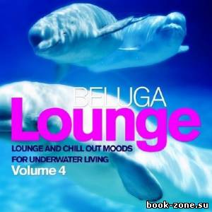 Beluga Lounge Vol. 4 (2013)