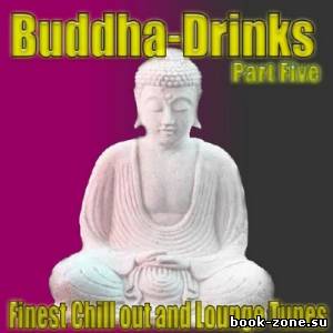 Buddha-Drinks Part. 5 (2013)