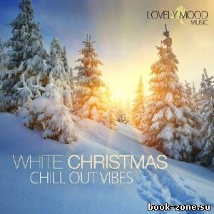 White Christmas Chill Out Vibes (2013)