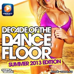 Decade of the Dancefloor Summer Edition (2013)