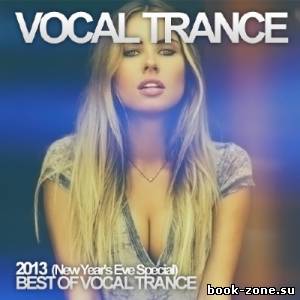 Vocal Trance 2013 (New Year's Eve Special) (2013)