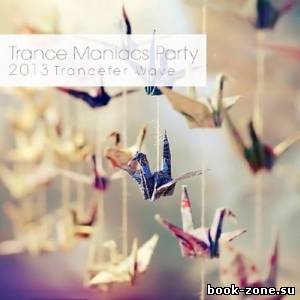 Trance Maniacs Party: Trancefer Wave (2013)